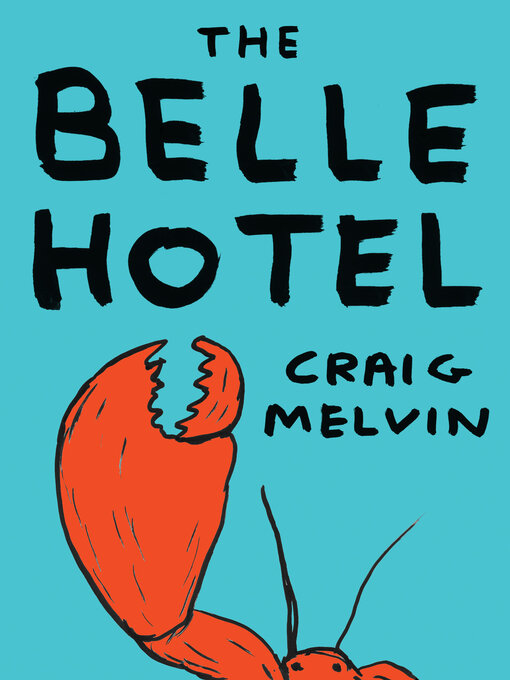 Title details for The Belle Hotel by Craig Melvin - Available